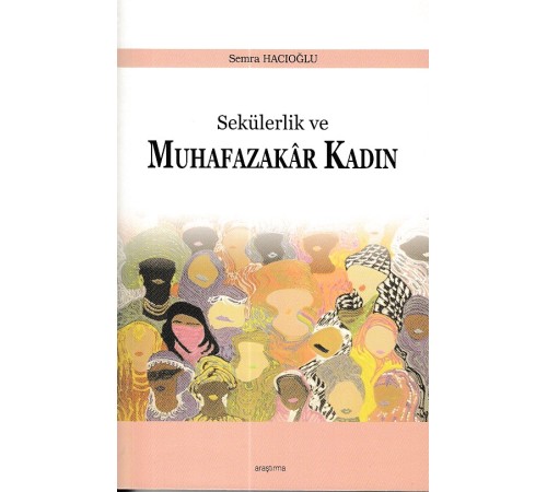 Sekülerlik ve Muhafazakar Kadın Sekülerlik ve Muhafazakar Kadın