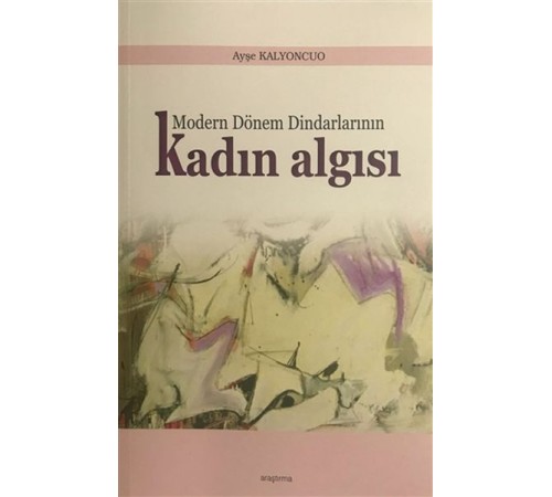 Modern Dönem Dindarlarının Kadın Algısı