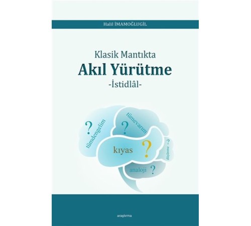Klasik Mantıkta Akıl Yürütme - İstidlal