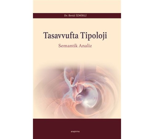 Tasavvufta Tipoloji - Semantik Analiz Tasavvufta Tipoloji - Semantik Analiz
