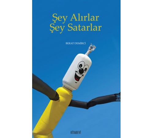 Şey Alırlar Şey Satarlar