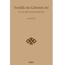 Yenilik mi Gelenek mi