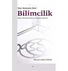 Yeni Ateizmin Dini Bilimcilik Bilimci Natüralist Dünya Görüşünün Eleştirisi