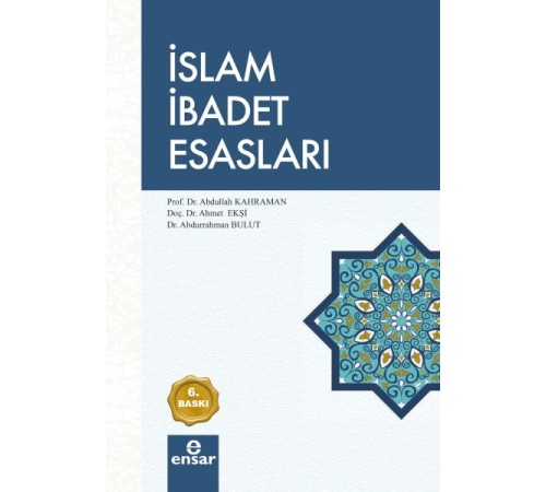 İslam İbadet Esasları İslam İbadet Esasları