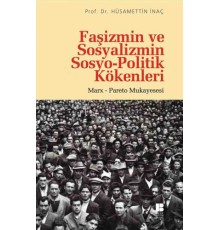 Faşizmin ve Sosyalizmin Sosyo-Politik Kökenleri
