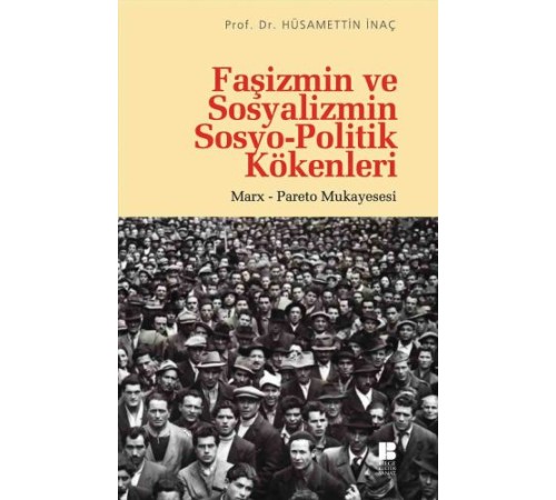 Faşizmin ve Sosyalizmin Sosyo-Politik Kökenleri