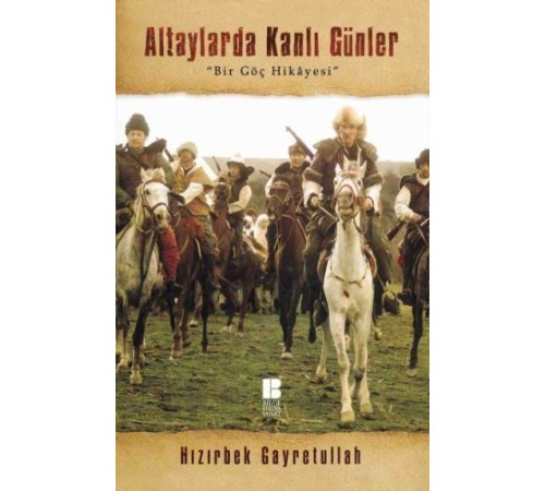 Altaylarda Kanlı Günler Altaylarda Kanlı Günler