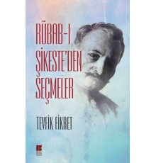 Rübab-ı Şikeste'den Seçmeler