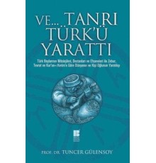 Ve... Tanrı Türk'ü Yarattı