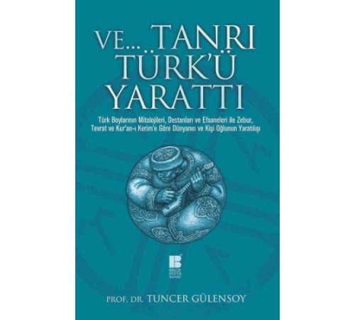 Ve... Tanrı Türk'ü Yarattı Ve... Tanrı Türk'ü Yarattı