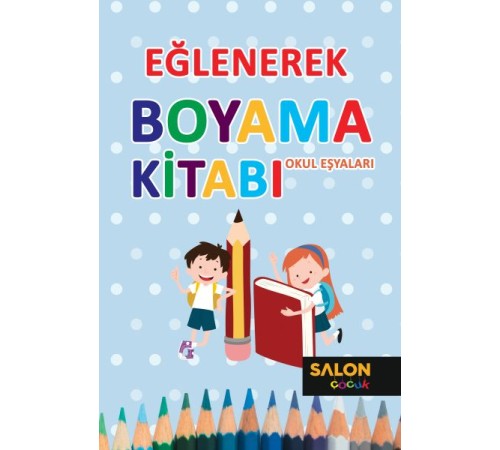 Eğlenerek Boyama Kitabı - Okul Eşyaları