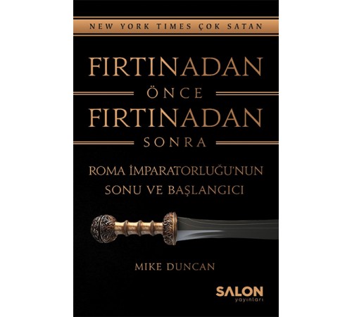 Fırtınadan Önce Fırtınadan Sonra: Roma İmparatorluğunun Sonu ve Başlangıcı