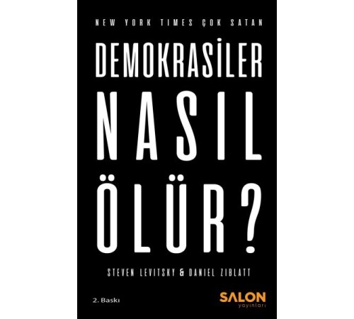Demokrasiler Nasıl Ölür? Demokrasiler Nasıl Ölür?