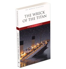 The Wreck Of The Titan - İngilizce Klasik Roman