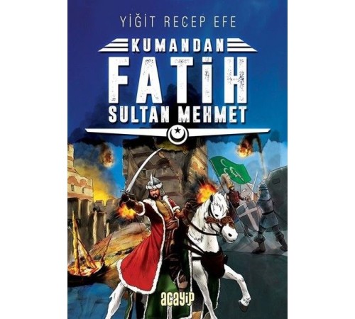 Kumandan - Fatih Sultan Mehmet Kumandan - Fatih Sultan Mehmet