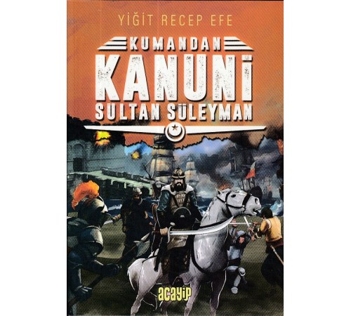 Kumandan Kanuni Sultan Süleyman Kumandan Kanuni Sultan Süleyman