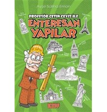 Profesör Çetin Ceviz ile Enteresan Yapılar