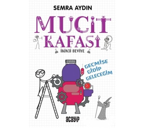 Geçmişe Gidip Geleceğim - Mucit Kafası - İkinci Seviye