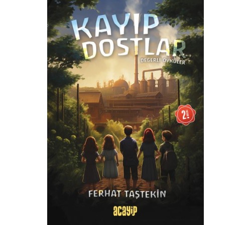 Kayıp Dostlar - Değerli Öyküler