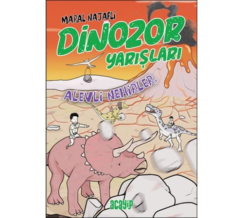Alevli Nehirler - Dinozor Yarışları