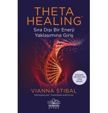 Theta Healing Sıra Dışı Enerji Yaklaşımına Giriş