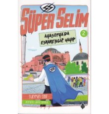 Süper Selim - 2 Ayasofya'Da Esrarengiz Kayıp