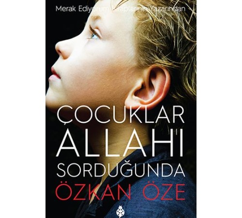 Çocuklar Allah'ı Sorduğunda Çocuklar Allah'ı Sorduğunda