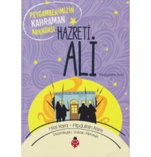 Hazreti Ali - Peygamberimizin Kahraman Arkadaşı