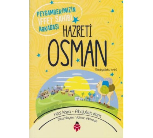 Hazreti Osman - Peygamberimizin İffet Sahibi Arkadaşı