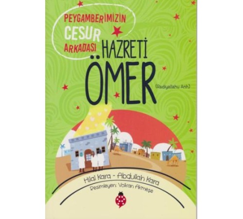 Hazreti Ömer - Peygamberimizin Cesur Arkadaşı