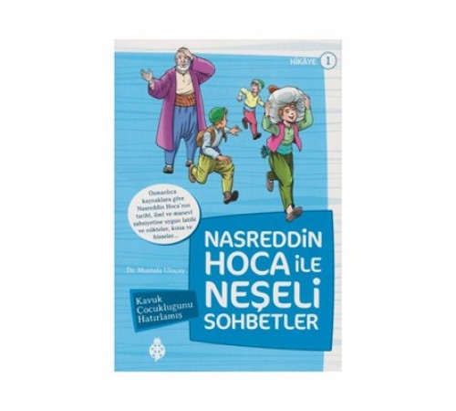 Nasreddin Hoca İle Neşeli Sohbetler 1 - Kavuk Çocukluğunu Hatırlamış