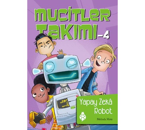 Mucitler Takımı 4 - Yapay Zeka Robot Mucitler Takımı 4 - Yapay Zeka Robot