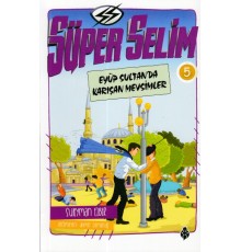 Süper Selim - 5 Eyüp Sultan'Da Karışan Mevsimler