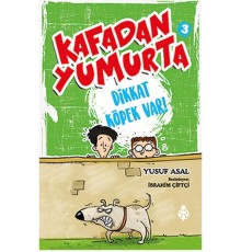 Kafadan Yumurta 3 - Dikkat Köpek Var!