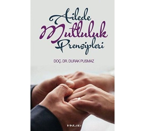 Ailede Mutluluk Prensipleri Ailede Mutluluk Prensipleri