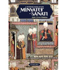 Yeni Başlayanlar İçin Minyatür Sanatı