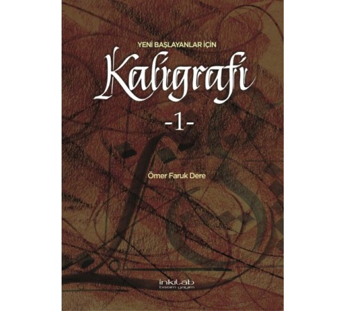 Yeni Başlayanlar İçin Kaligrafi 1
