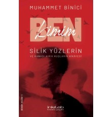 Ben Kimim? Silik Yüzlerin ve Kanadı Kırık Kuşların Hikâyesi
