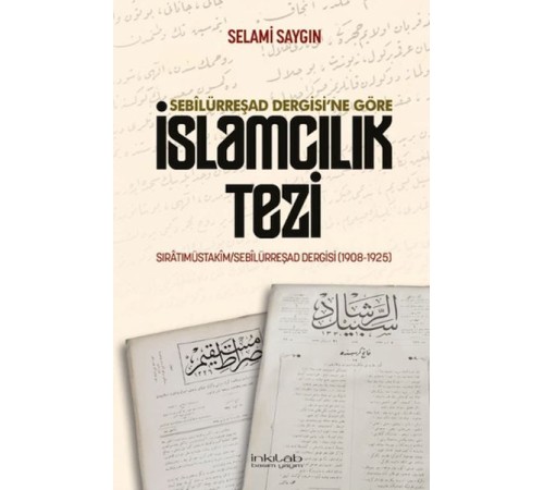 Sebilürreşad Dergisi`ne Göre İslamcılık Tezi