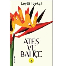 Ateş ve Bahçe