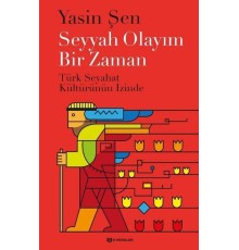 Seyyah Olayım Bir Zaman
