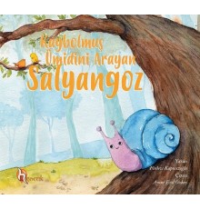Kaybolmuş Ümidini Arayan Salyangoz