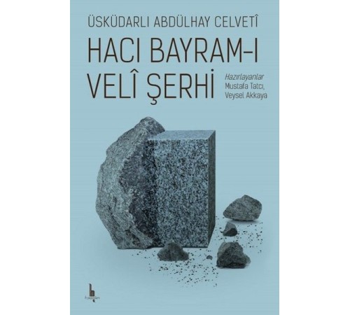 Hacı Bayramı Veli Şerhi Hacı Bayramı Veli Şerhi