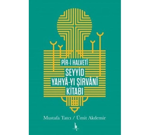 Piri Halveti Seyyid Yahyayı Şirvani Kitabı Piri Halveti Seyyid Yahyayı Şirvani Kitabı