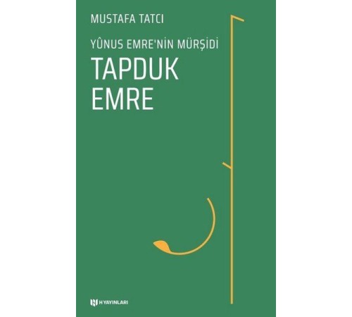 Tapduk Emre - Yunus Emrenin Mürşidi