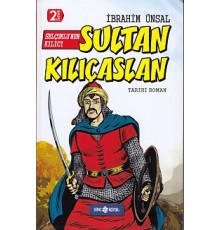Tarihi Roman 10 - Selçuklu'nun Kılıcı Sultan Kılıçaslan