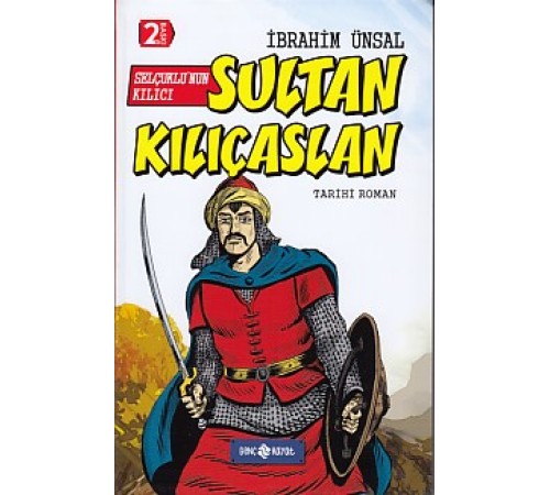 Tarihi Roman 10 - Selçuklu'nun Kılıcı Sultan Kılıçaslan