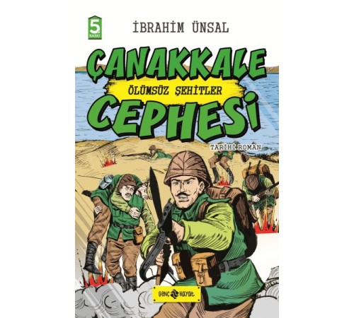 Tarihi Roman - Ölümsüz Şehitler Çanakkale Cephesi