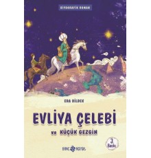 Medeniyet Mimarlarımız 1 - Evliya Çelebi ve Küçük Gezgin