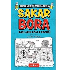 Sakar Bora 3 - Başlarım Böyle Spora!